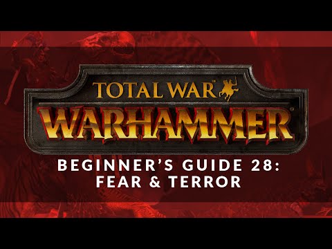 Total War: Warhammer - Beginner's Guide 28: Fear and Terror
