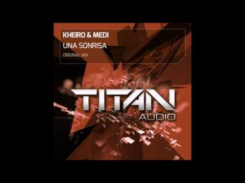 Kheiro & Medi - Una Sonrisa (Original Mix)
