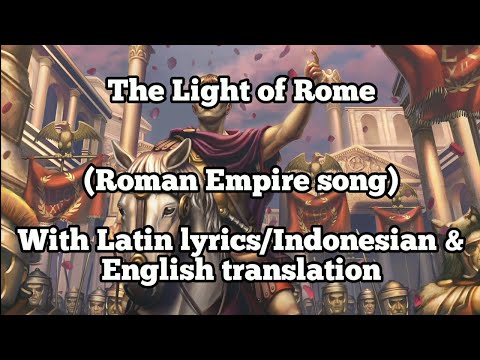 The Light of Rome - Roman Empire song [Indonesian & English translation]
