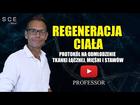 Regeneracja ciała - protokół na odmłodzenie tkanki łącznej, mięśni i stawów - Professor odc. 135