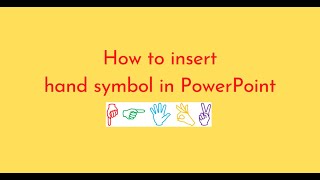 How to insert hand symbol in PowerPoint