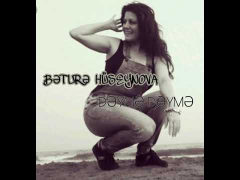 BƏTURƏ HÜSEYNOVA  _ DƏYMƏ DƏYMƏ    SUPER İFA