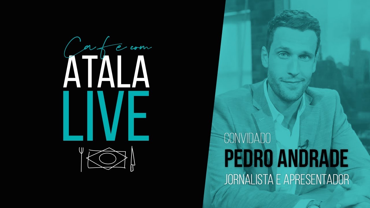 Café com Atala com convidado Pedro Andrade