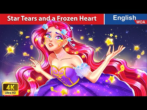 Star Tears and a Frozen Heart ⭐💙 English Storytime🌛 Fairy Tales in English @WOAFairyTalesEnglish
