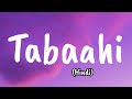 Tabaahi - Hindi (Lyrics) | Toxic | Vishal Mishra | Yash | Kiara Advani | Lyrics For You