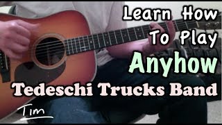 Tedeschi Trucks Band Anyhow Guitar Lesson, Chords, and Tutorial