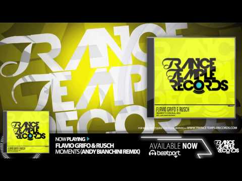 Flavio Grifo & Rusch - Moments (Andy Bianchini Remix)