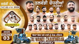 Talwandi Chaudhrian (Kapurthala) Kabaddi Cup 03 March 2026