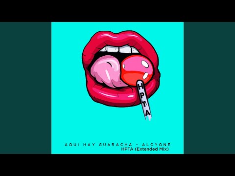 Aqui Hay Guaracha Hpta (Extended Mix)