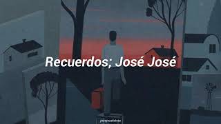 Recuerdos - José José (Letra)