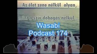Wasabi - Podcast 174