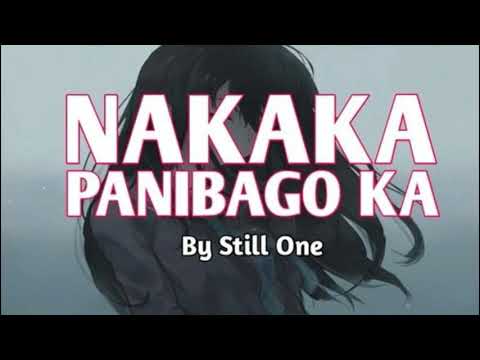 Nakakapanibago Ka - Still One