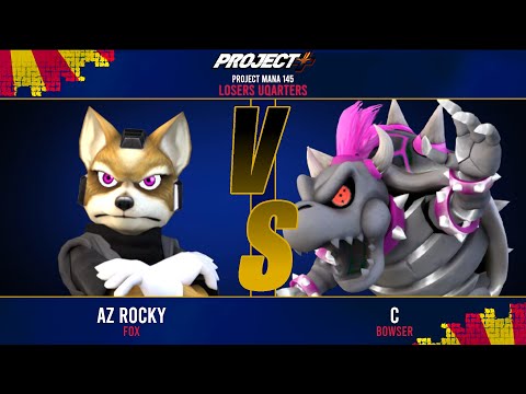 Project Mana 145 AZ Rocky Fox vs C Bowsers Losers Quarters