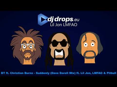 BT ft. Christian Burns - Suddenly (Dave Darell Mix) ft. Lil Jon, LMFAO & Pitbull