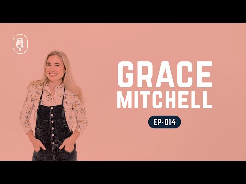 Episode 14: Grace Mitchell