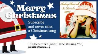 Audrey Hannah - It´s December (And I´ll Be Missing You) - Radio Version