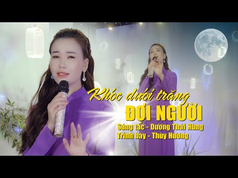 Khóc dưới trăng đợi người - Thùy Hương