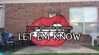 la yung brown$kin McAshHole - Let em Know (Dance Video)