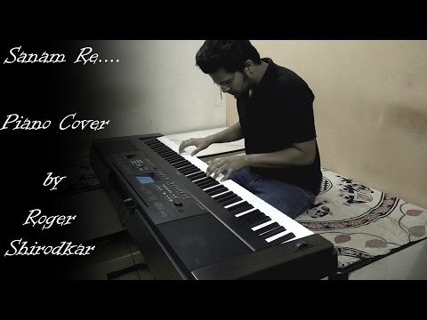 SANAM RE Title Song - Arijit Singh (Cover) - Roger Shirodkar