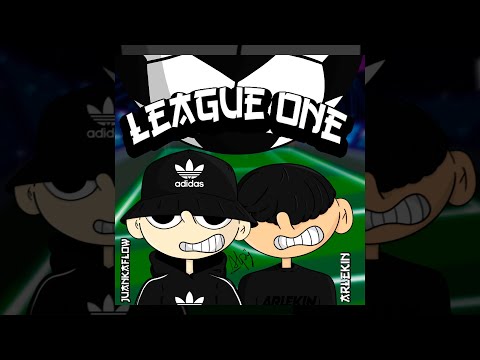 League One - Arlekin Ft. JuankaFlow