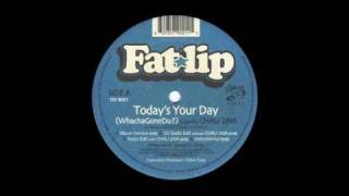 Fatlip "Today's Your Day (Whachagonedu)" feat. Chali 2na