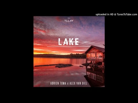 Adrien Toma & Alex Van Diel - Lake (Original Vocal Mix)