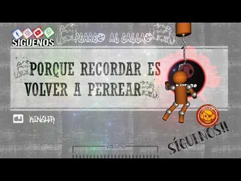 149. Porque Recordar Es Volver A Perrear - DJ Kingler ~ Exclusivo