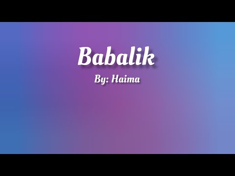 Babalik ( Lyrics Video ) By: Haima
