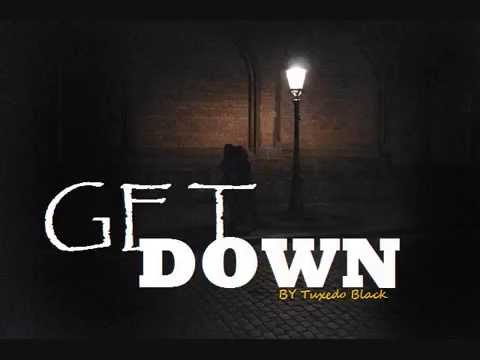 Tuxedo Black - GET DOWN [Prod Tuxedo Black]