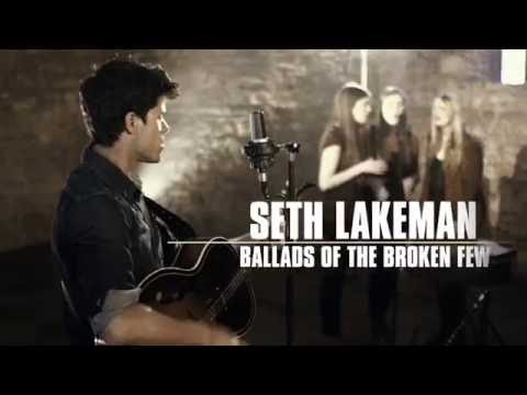 Seth Lakeman -  Ballads of the Broken Few - New Album Out Now