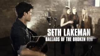 Seth Lakeman -  Ballads of the Broken Few - New Album Out Now
