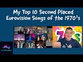 My Top 10 2nd Placed Eurovision Songs Of The 1970 S
