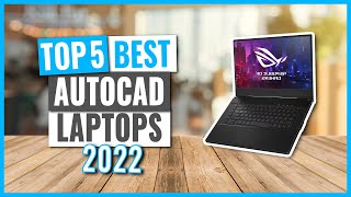 TOP 5: Best Autocad Laptops in 2022 (on Amazon)