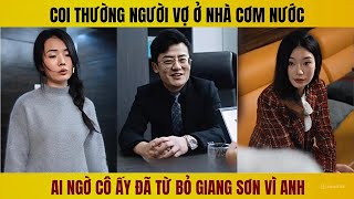 Khinh thường vợ ở nhà cơm nước, chồng cũ chết lặng khi gặp lại