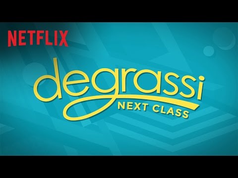 Degrassi: Next Class | Trailer [HD] | Netflix