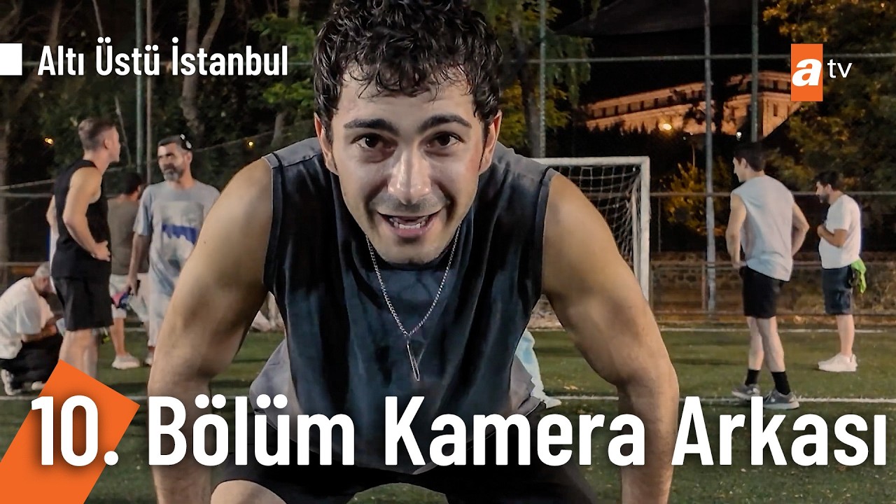 Altı Üstü İstanbul 10. Bölüm Kamera Arkası 🎬 @AltıÜstüİstanbul