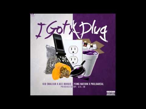 Kid Swajjur x Yung Nation x Ace Boogie B x PhilDaReal - I Got A Plug