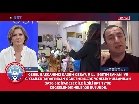 Genel Başkanımız Kadem Özbay, Milli Eğitim Bakanı ve siyasiler tarafından öğretmenlere yönelik kullanılan saygısız ifadeler hakkında KRT Tv`de açıklamalarda bulundu. | EĞİTİM İŞ