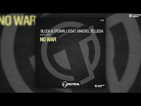 Block & Crown, Lissat, Maickel Telussa - No War