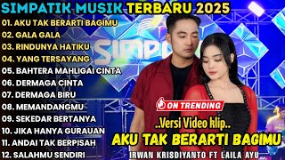 Download lagu AKU TAK BERARTI BAGIMU - GALA GALA -SIMPATIK MUSIK FULL ALBUM TERBARU 2025 || IRWAN - LAILA AYU KDI mp3 Download lagu AKU TAK BERARTI BAGIMU - GALA GALA -SIMPATIK MUSIK FULL ALBUM TERBARU 2025 || IRWAN - LAILA AYU KDI mp3