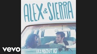 Alex &amp; Sierra - Give Me Something (Audio)
