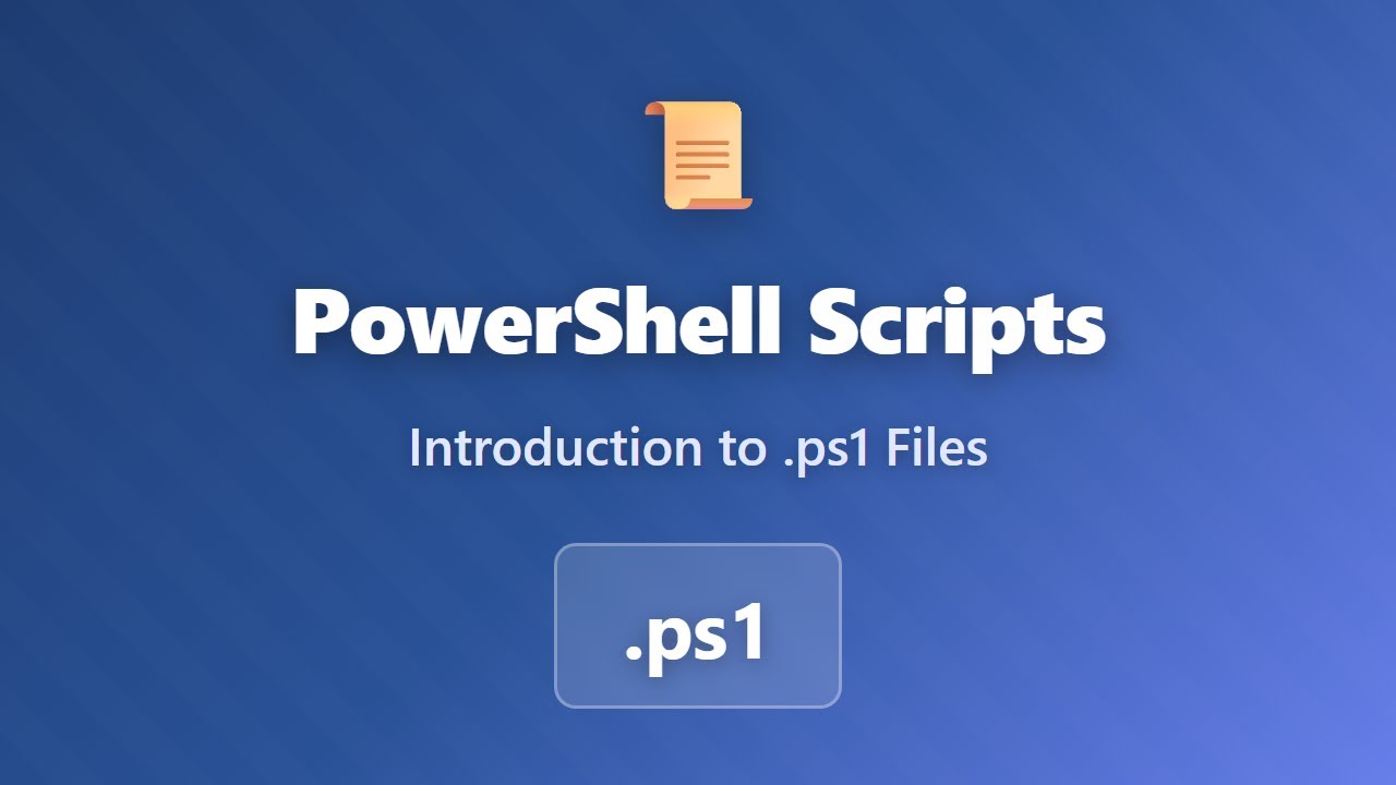 PowerShell Scripts Tutorial: How to Create and Run .ps1 Files for Beginners
