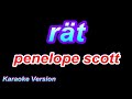 rät - penelope scott [Karaoke Version]
