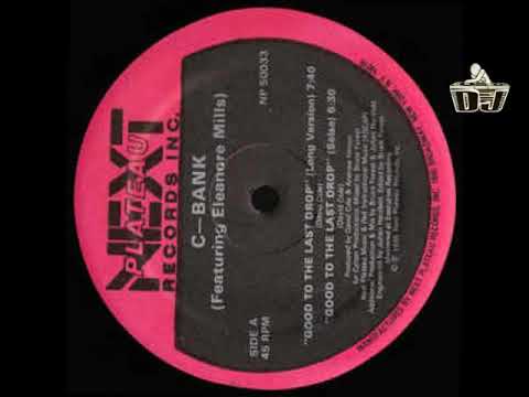 C-Bank Featuring Eleanor Mills* ‎– Good To The Last Drop