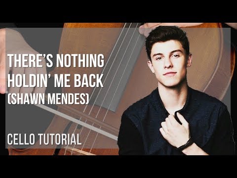 How to play There's Nothing Holdin' Me Back by Shawn Mendes on Cello (Tutorial)