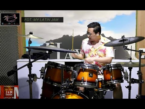 @ห้องเรียนกลอง #BKDrums FDT. My Latin Jam by Chanavee.L (Drum Cover)