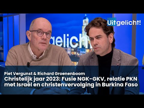 Uitgelicht! 29 december 2023 - Richard Groenenboom & Piet Vergunst over christelijk nieuws in 2023