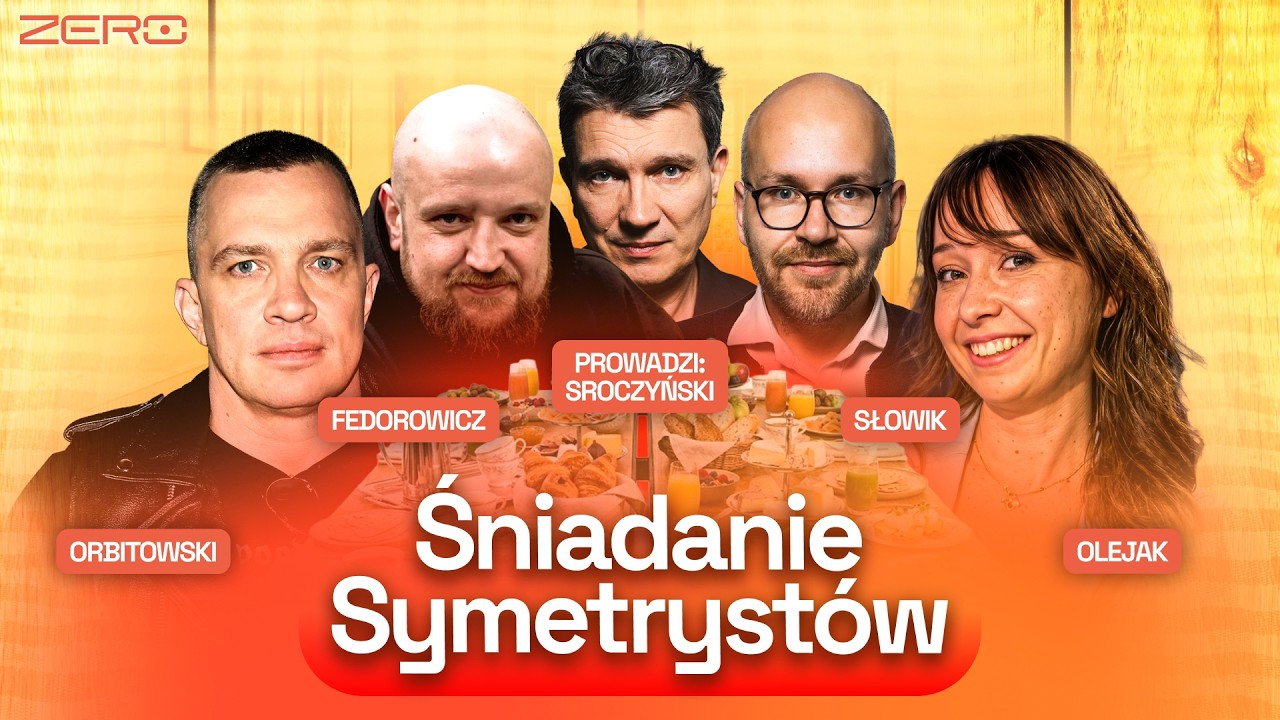 ŚNIADANIE SYMETRYSTÓW #2 - SROCZYŃSKI, ORBITOWSKI, OLEJAK, FEDOROWICZ, SŁOWIK