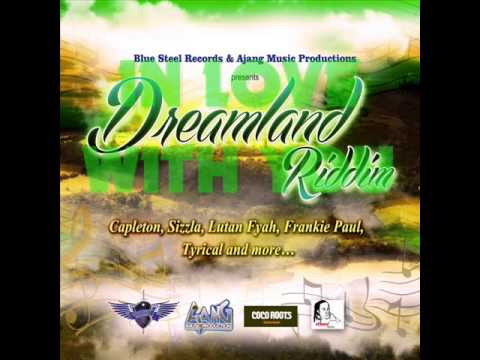 DREAMLAND RIDDIM MIXX BY DJ-M.o.M CAPLETON, SIZZLA, TYRICAL, LUTAN FYAH and more