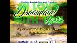 DREAMLAND RIDDIM MIXX BY DJ-M.o.M CAPLETON, SIZZLA, TYRICAL, LUTAN FYAH and more